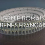 Le génie romain, les arènes françaises